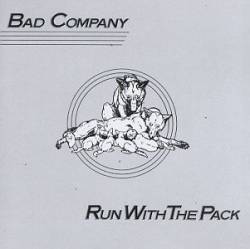 Bad Company : Run with the Pack